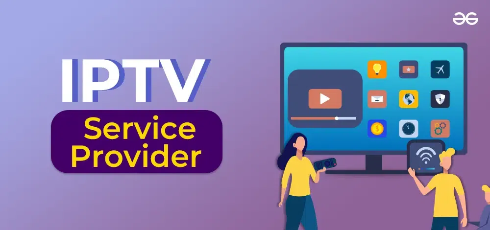 Best uk IPTVService Provider Subscriptions
